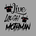 Live - Laugh Mothman 